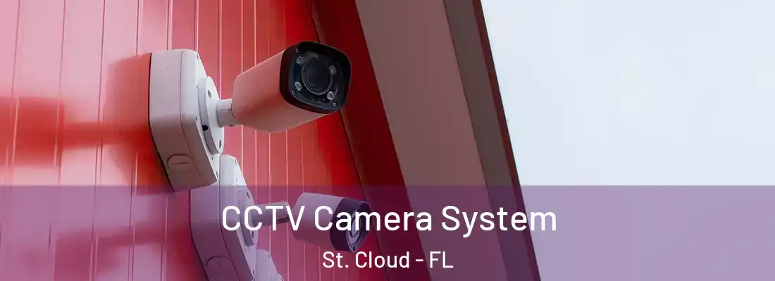 CCTV Camera System St. Cloud - FL