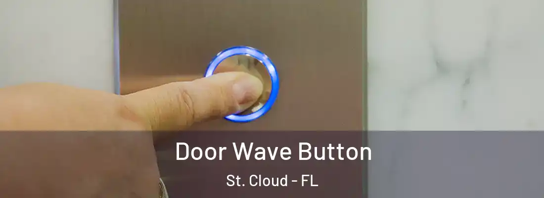 Door Wave Button St. Cloud - FL