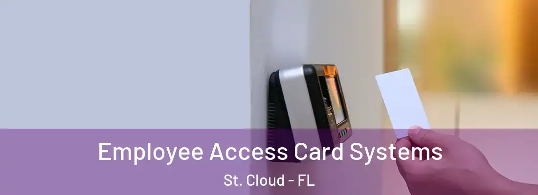 Employee Access Card Systems St. Cloud - FL