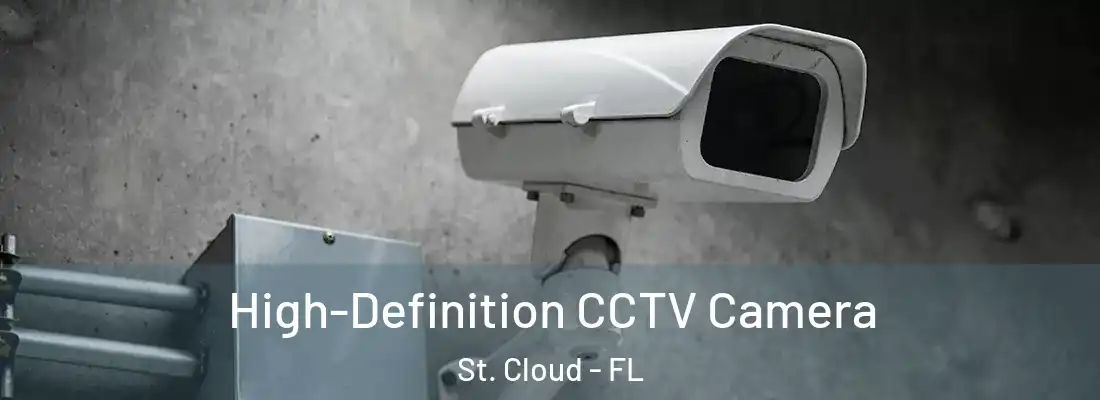 High-Definition CCTV Camera St. Cloud - FL