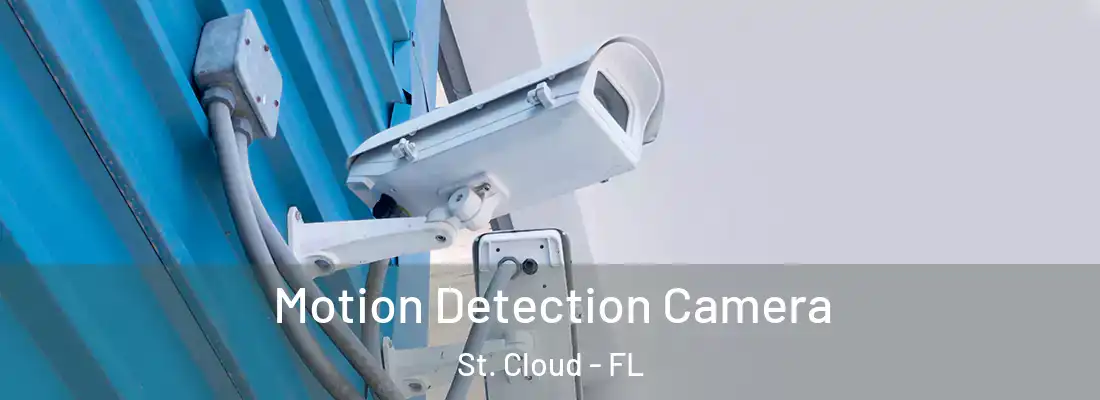 Motion Detection Camera St. Cloud - FL