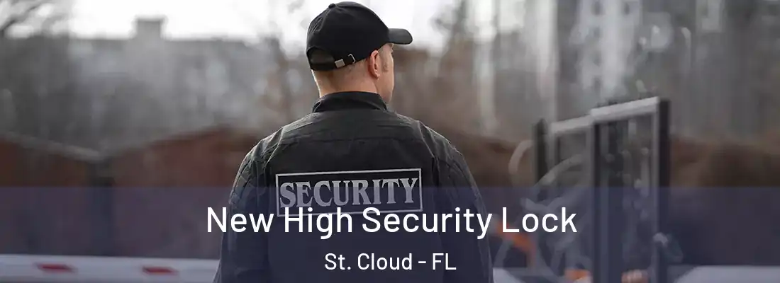 New High Security Lock St. Cloud - FL