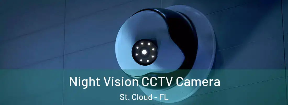 Night Vision CCTV Camera St. Cloud - FL