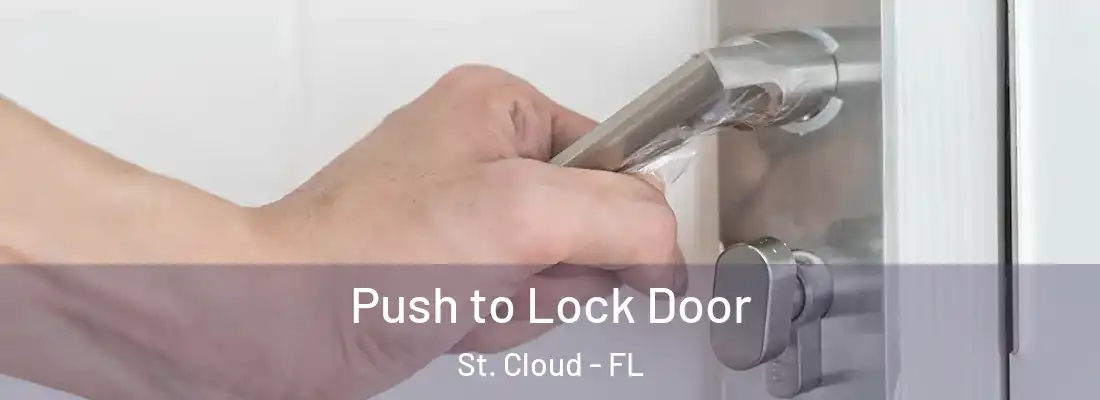Push to Lock Door St. Cloud - FL