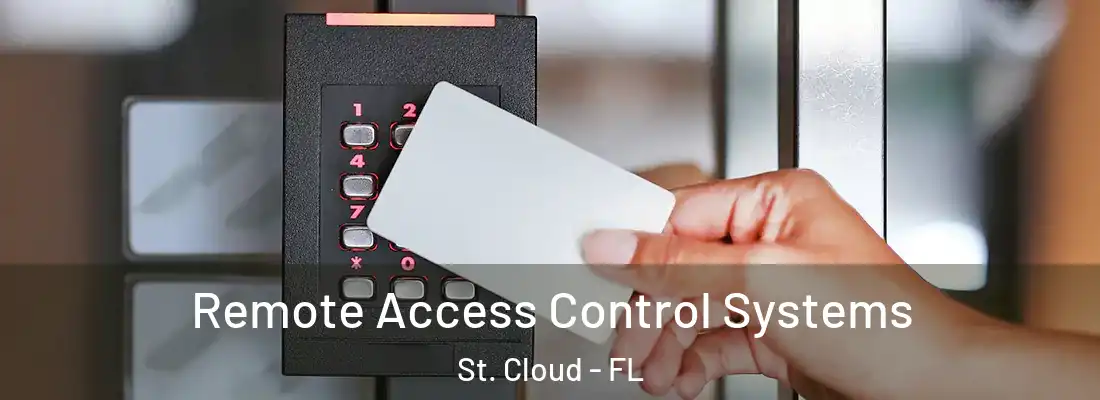 Remote Access Control Systems St. Cloud - FL