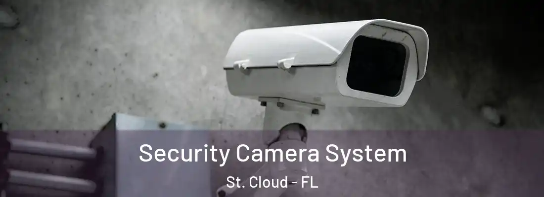 Security Camera System St. Cloud - FL